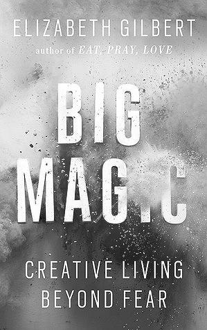 Big Magic by Elizabeth Gilbert Review photo 0